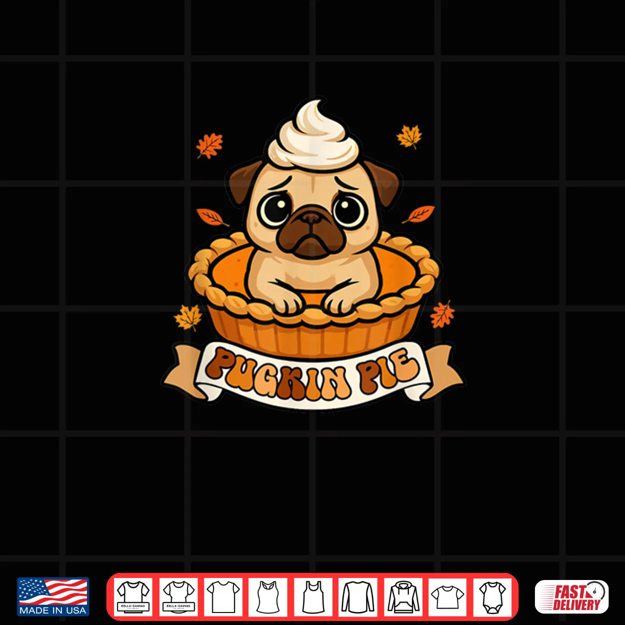 Pugkin Pie Thanksgiving Pug Inside Pumpkin Pie Funny Owner Shirt Pugkin Pie Thanksgiving Pug Inside Pumpkin Pie Funny Owner Shirt