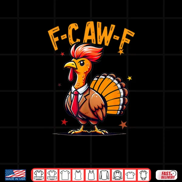 Design Quote Rooster Meme F Caw F Funny Chicken Humor Shirt