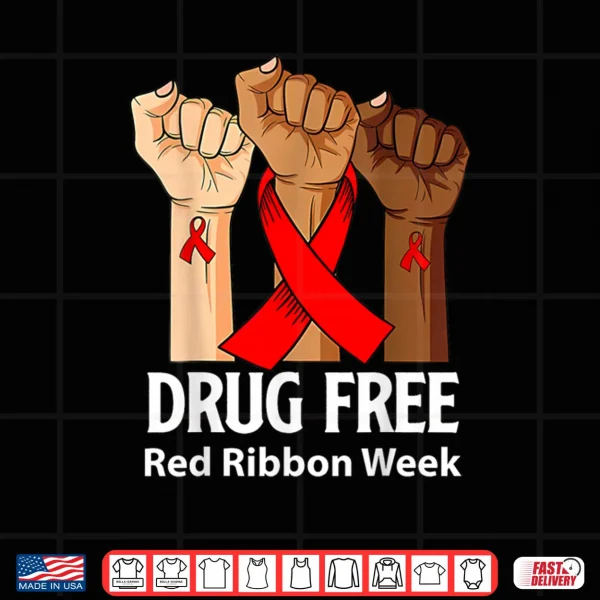 Red Ribbon Week Say No to Drugs Hands Drug Free Anti Drug Shirt 3 Design Red Ribbon Week Say No to Drugs Hands Drug Free Anti Drug Shirt