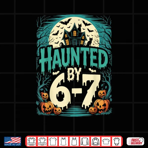 Retro Haunted by 6 7 Shirt 3 Design Retro Haunted by 6 7 Shirt