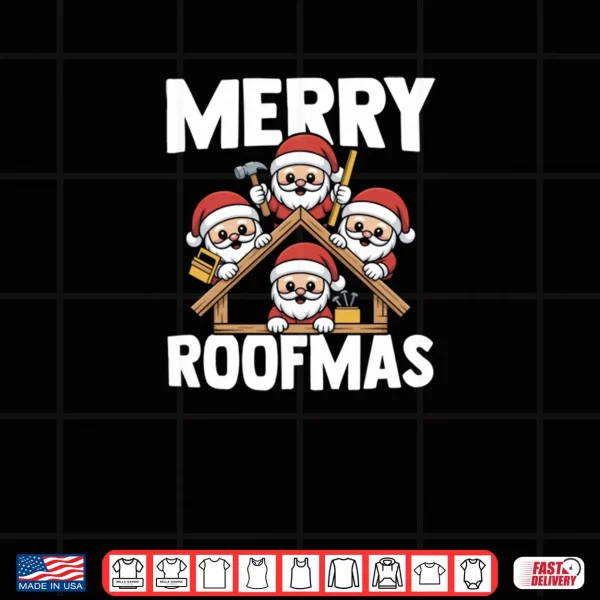 Roofer Craftsman Santa Claus Christmas Merry Roofmas Shirt 3 Design Roofer Craftsman Santa Claus Christmas Merry Roofmas Shirt