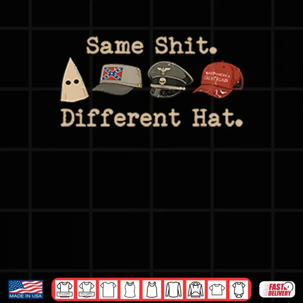 Same Shit Different Hat Political Shirt 3 Design Same Shit Different Hat Political Shirt