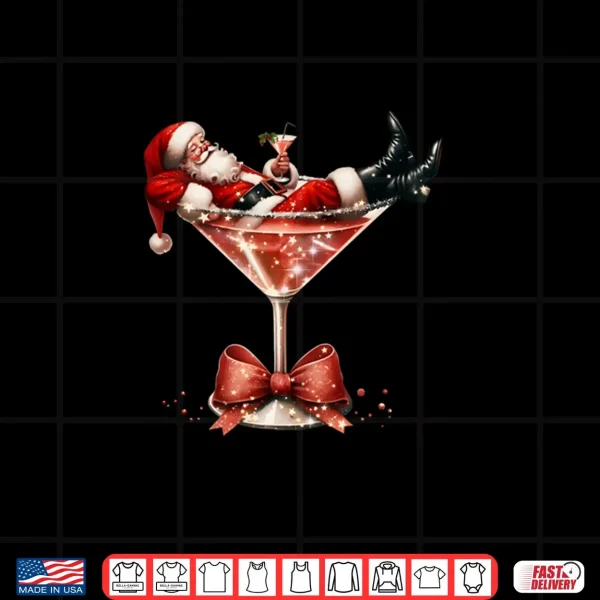 Santa's Hot Mess Christmas Martini Xmas Shirt 3 Design Santas Hot Mess Christmas Martini Xmas Shirt