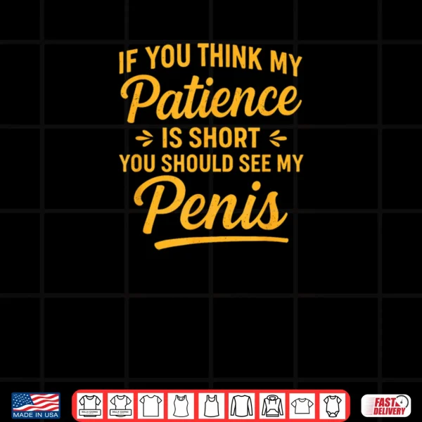 Design Short Patience Small Pens Funny Micropnis Pride Shirt