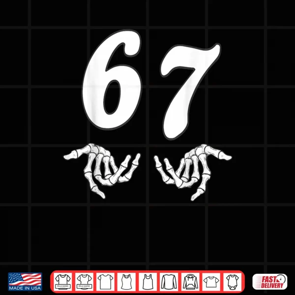 Design Six Seven 6 7 Meme 67 Skeleton Hand Halloween Costume Shirt