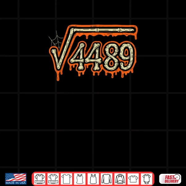 Design Square Root 4489 Equals 67 Geek Joke Shirt