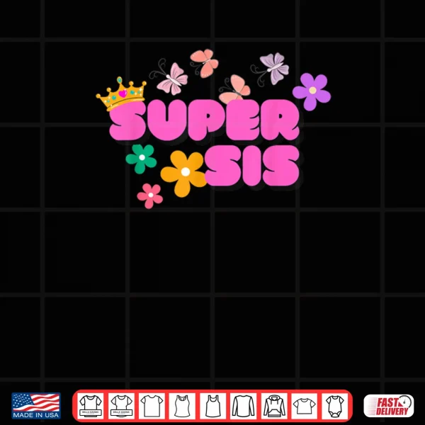 Super Sis by Designer Jaziz Gutierrez Shirt 3 Design Super Sis by Designer Jaziz Gutierrez Shirt