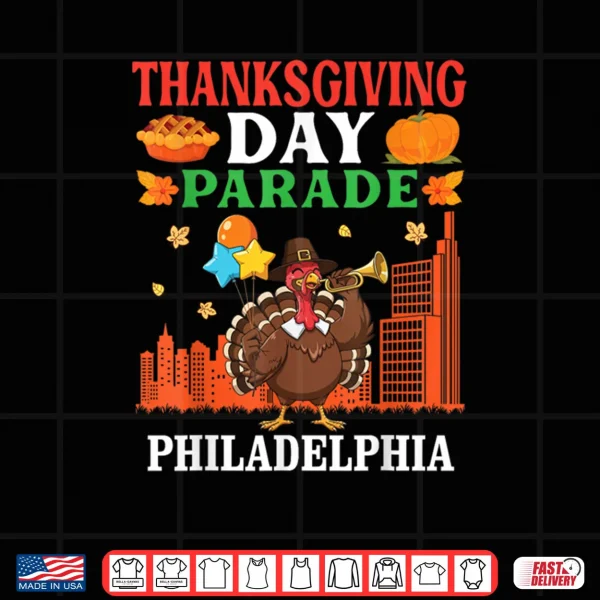 Design Thanksgiving Day Parade Turkey Celebration in Philadelphia Shirt