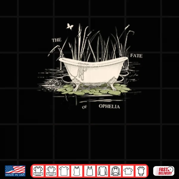 Design The Fate Of Ophelia Shirt