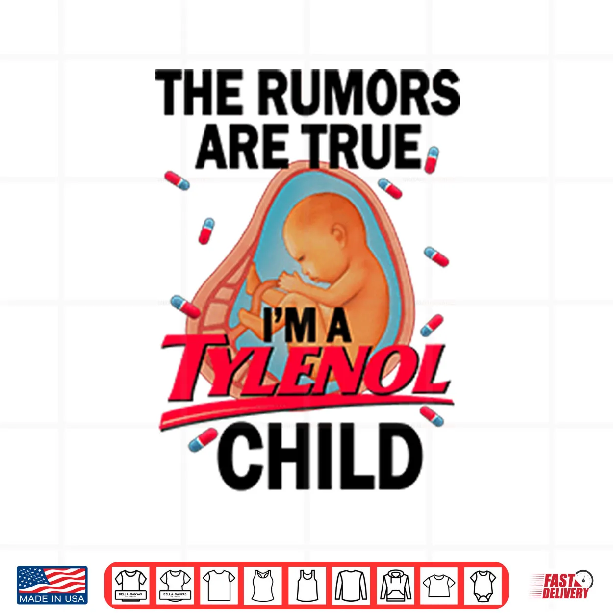 The Rumors Are True I’m A Tylenol Child Shirt The Rumors Are True I’m A Tylenol Child Shirt