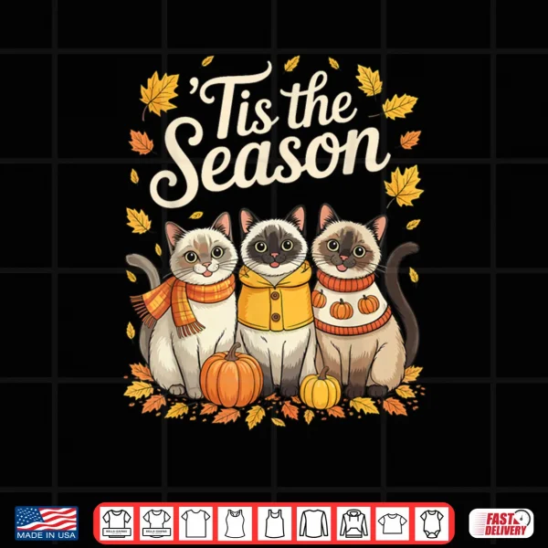 Design Tis The Season Siamese Cat Fall Autumn Pumpkin Shirt