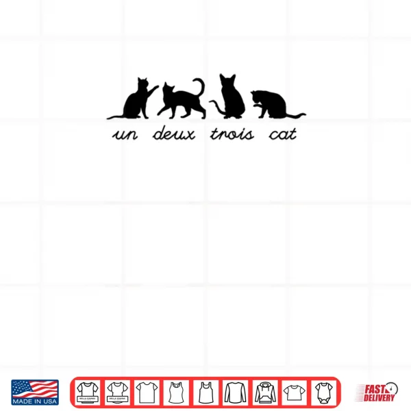 Design Un Deux Trois Cat Cute Funny French Teacher Pun Cat Lover Shirt