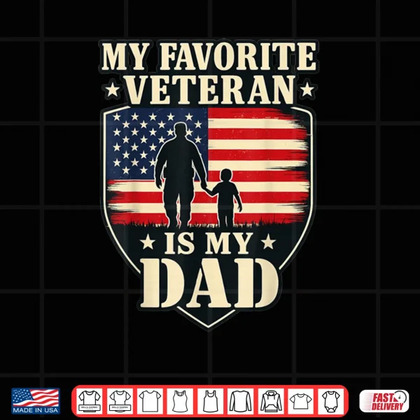 Design Veterans Day My Favorite Veteran is My Father Proud Kids Shirt