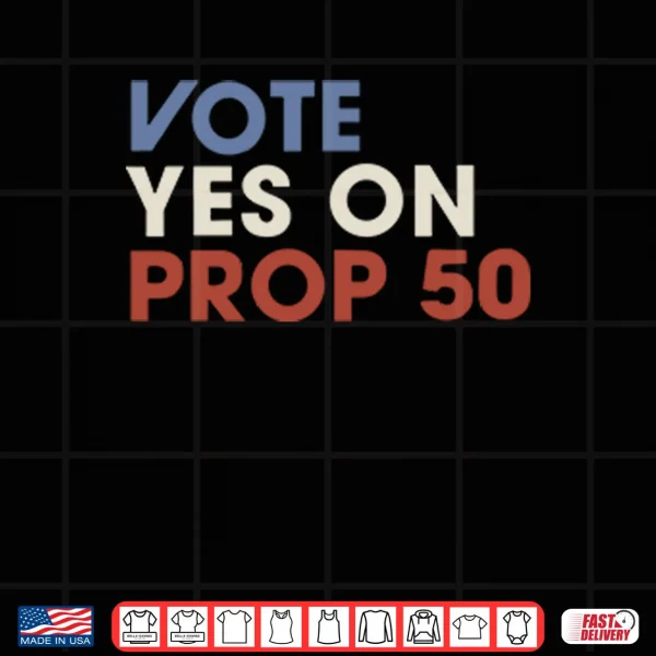Design Vote YES On Prop Shirt
