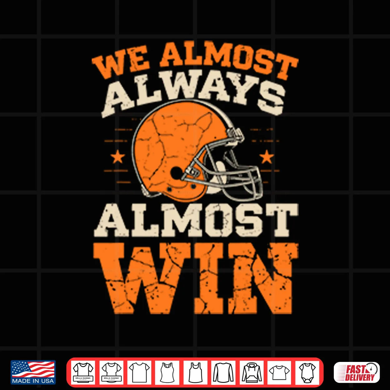 We Almost Always Almost Win Football Shirt We Almost Always Almost Win Football Shirt