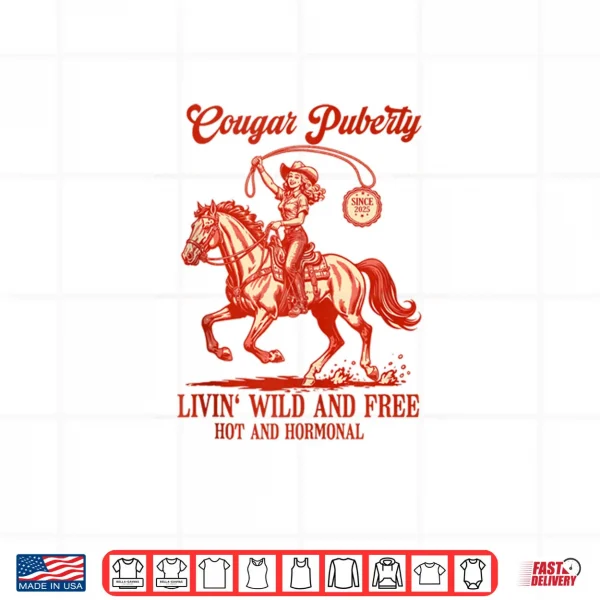 Design Western Cowgirl Menopause Midlife Women Cougar Puberty Shirt