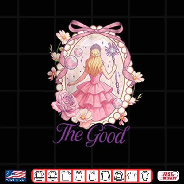 Design Wicked For Good Glinda The Good Shirt