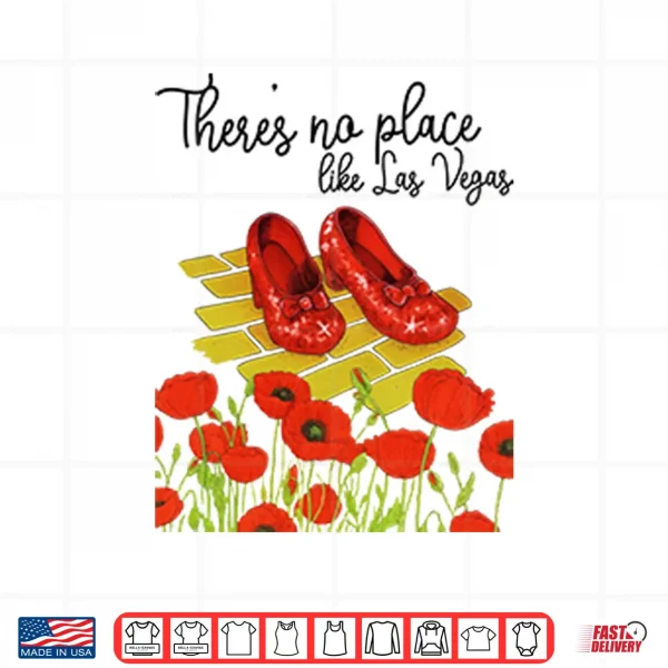 Design Wizard Of Oz Theres No Place Like Las Vegas Shirt