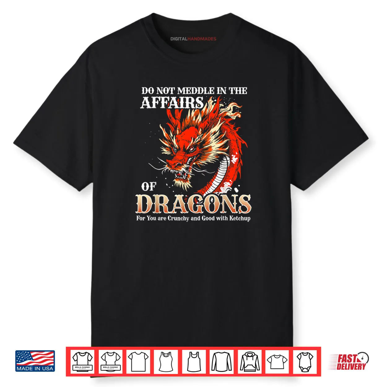 Do Not Meddle in The Affairs of Dragons for You are Crunchy Shirt Do Not Meddle in The Affairs of Dragons for You are Crunchy Shirt