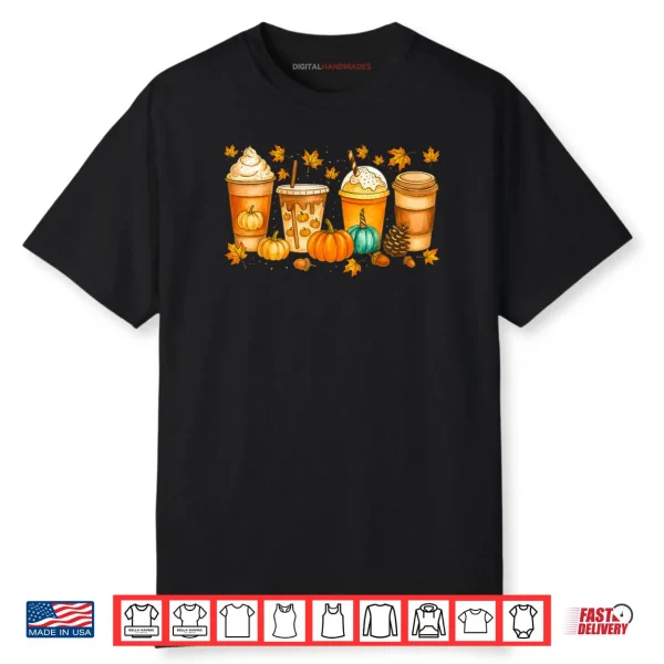 Fall Coffee Pumpkin Spice Latte Drinks Autumn Thanksgiving Shirt