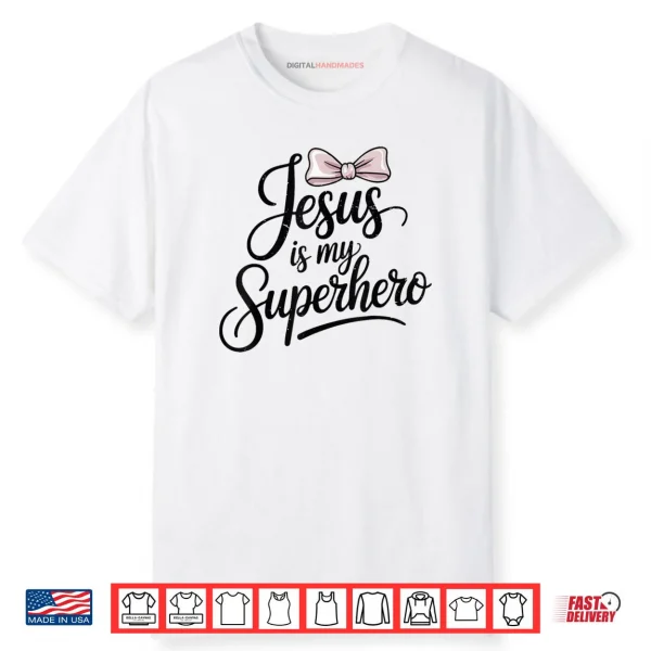Girls Jesus is My Superhero Christian Shirt