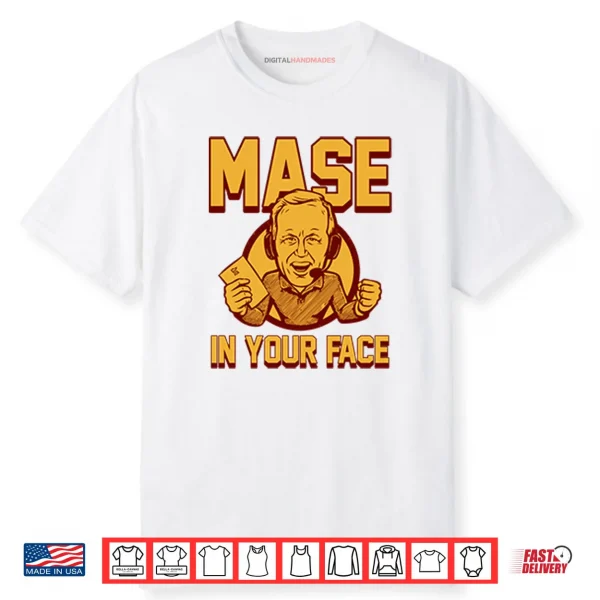Glen Mason Mase In Your Face Shirt