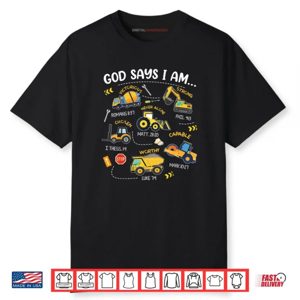 God Says I Am Christian Bible Verses Boys Construction Truck Shirt