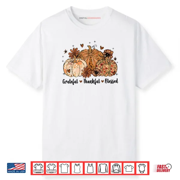 Grateful Thankful Blessed Pumpkin Thanksgiving Autumn Fall Shirt