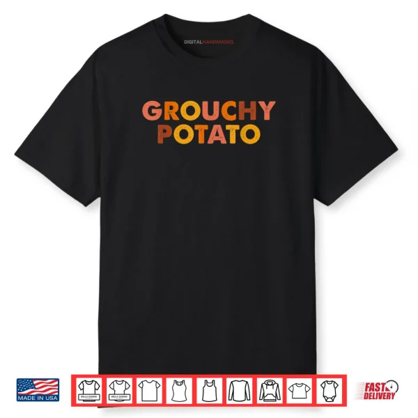 Grouchy Potato Sweet Potato Shirt