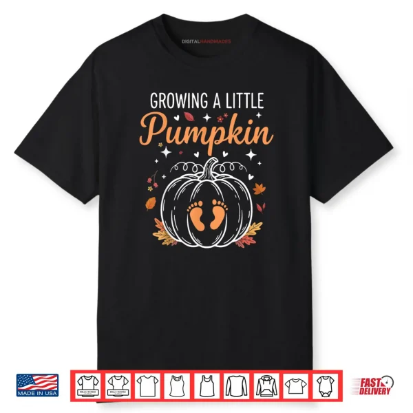Growing Little A Pumpkin Thanksgiving Shirt