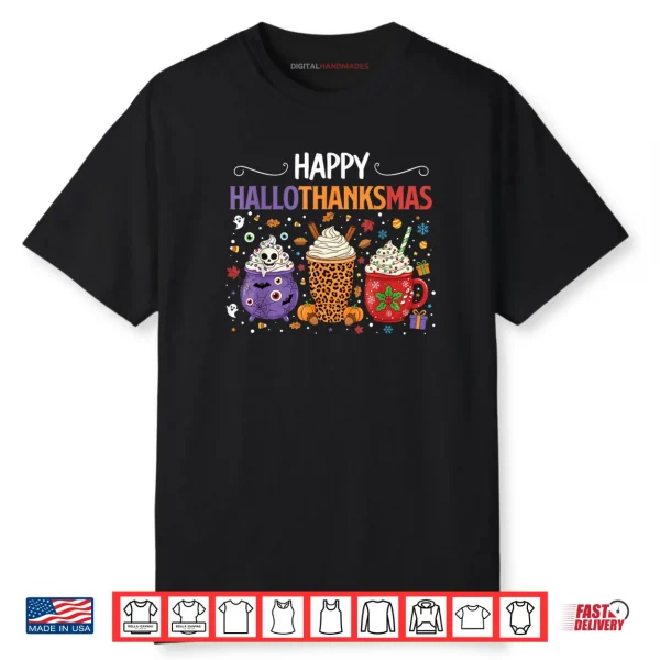 Happy Hallothanksmas Halloween Thanksgiving Christmas Drinks Shirt