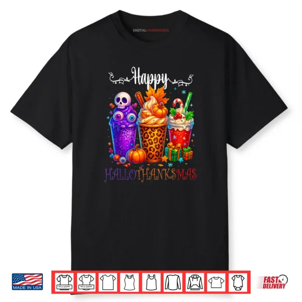 Happy Hallothanksmas Halloween Thanksgiving Christmas Shirt