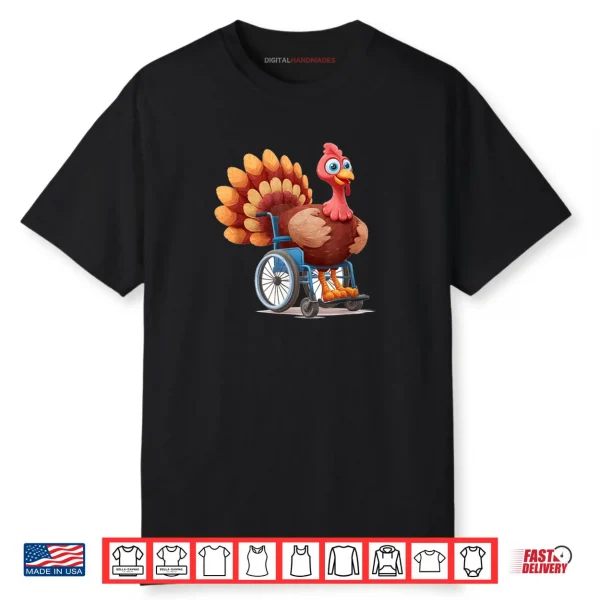 Happy Turkey Costume in Wheelchair for Thanksgiving Lovers Shirt