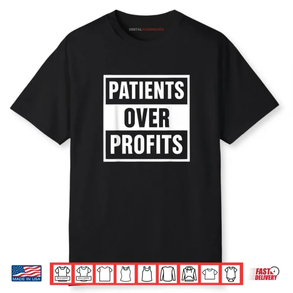 Healthcare Justice Patients Over Profits Shirt