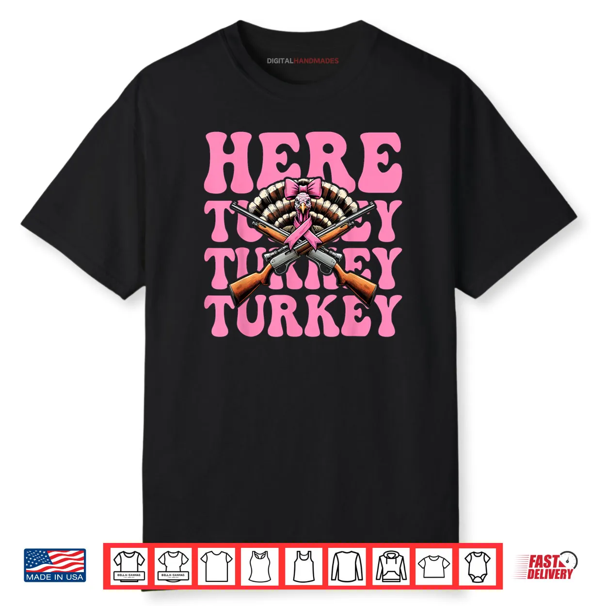 Here Turkey Turkey Turkey Hunting Turkey Hunter Shirt Here Turkey Turkey Turkey Hunting Turkey Hunter Shirt