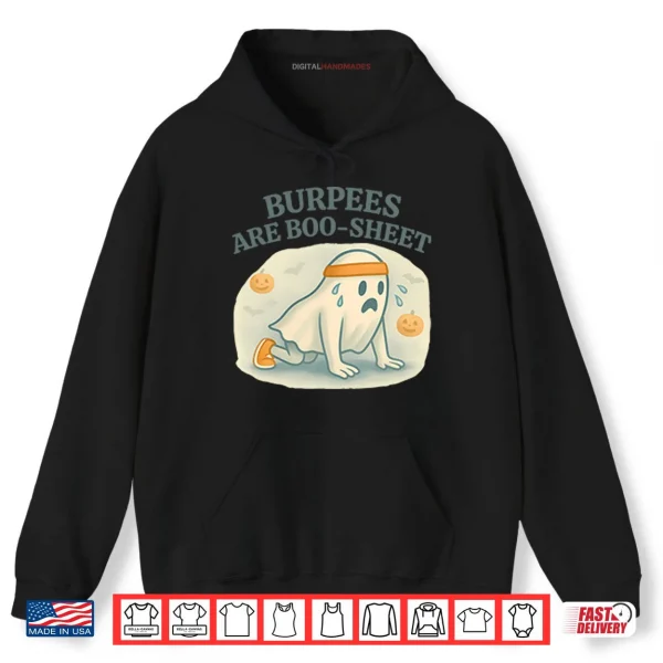 Hoodie Burpees Are Boo Sheet Shirt