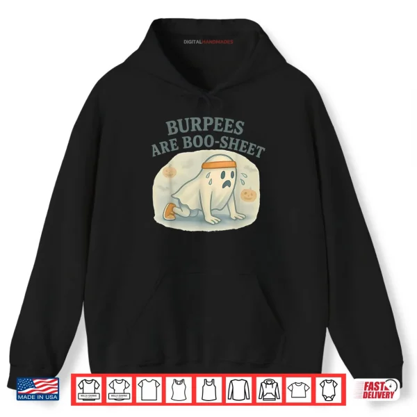 Hoodie Burpees are Boo Sheet Shirt