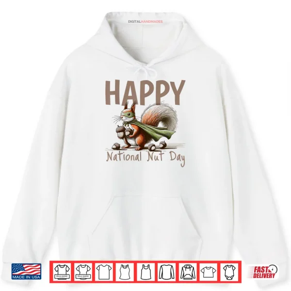 Hoodie Celebration Happy National Nut Day Shirt
