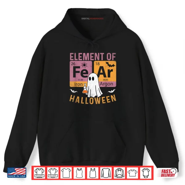 Hoodie Chemistry Teacher Fear Periodically Elements of Halloween Shirt
