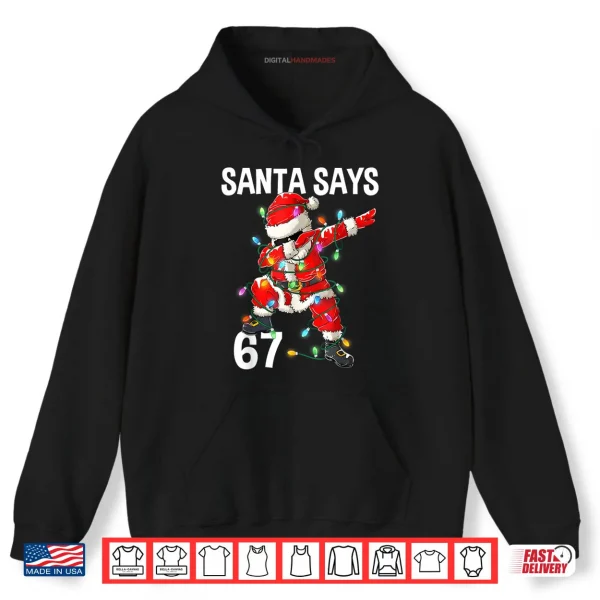 Hoodie Christmas Santa Says 67 Six Seven Meme Merry Christmas Shirt