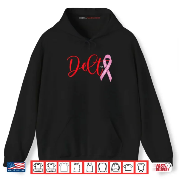 Hoodie Deltas Wear Pink Breast Cancer Awareness Shirt