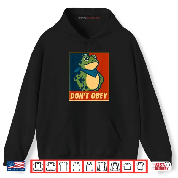 Hoodie Dont Obey Frog Retro Protest Poster Shirt