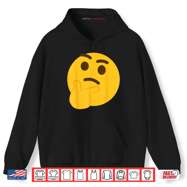 Hoodie Emoticon Thinking Face Thinker Shirt