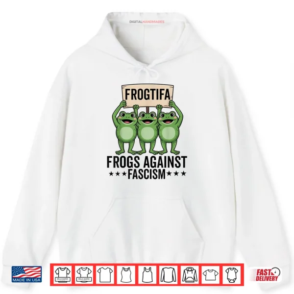 Hoodie Frogtifa Frogs Against Fascism Protest Democracy Green Shirt