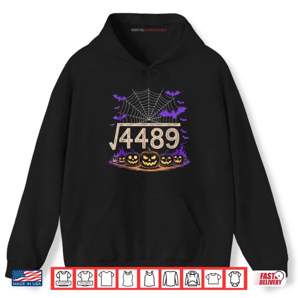 Funny 67 Meme Math Teacher 6 7 Halloween Square Root 4489 Shirt 2 Hoodie Funny 67 Meme Math Teacher 6 7 Halloween Square Root 4489 Shirt