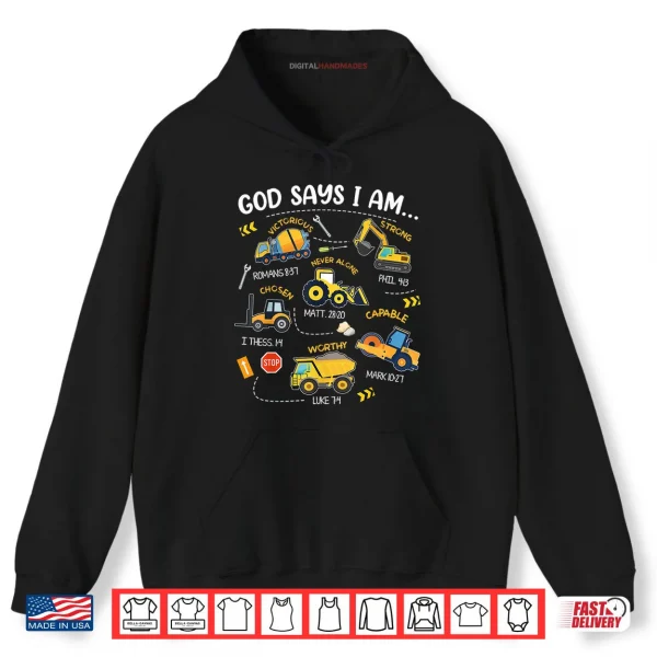 God Says I Am Christian Bible Verses Boys Construction Truck Shirt 2 Hoodie God Says I Am Christian Bible Verses Boys Construction Truck Shirt