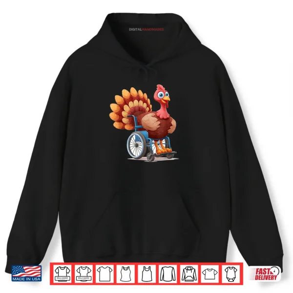 Hoodie Happy Turkey Costume in Wheelchair for Thanksgiving Lovers Shirt
