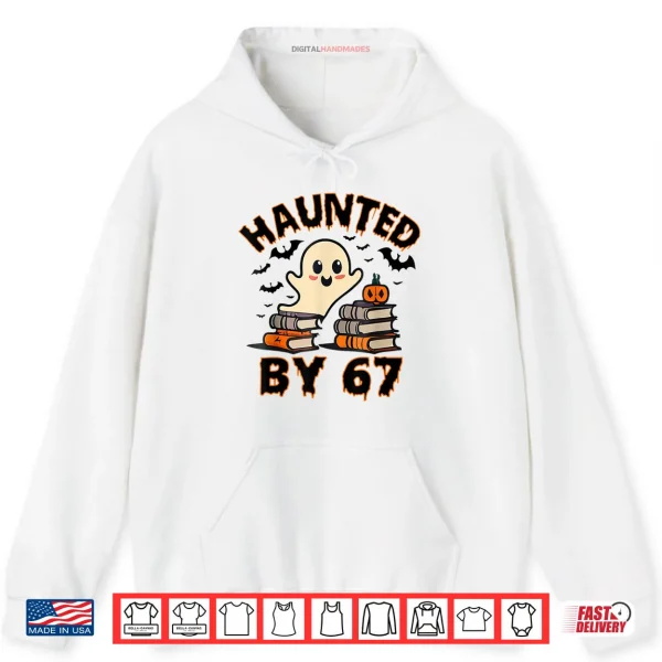 Hoodie Haunted by 67 Funny Teacher Ghost Pumpkin Halloween Costume Shirt