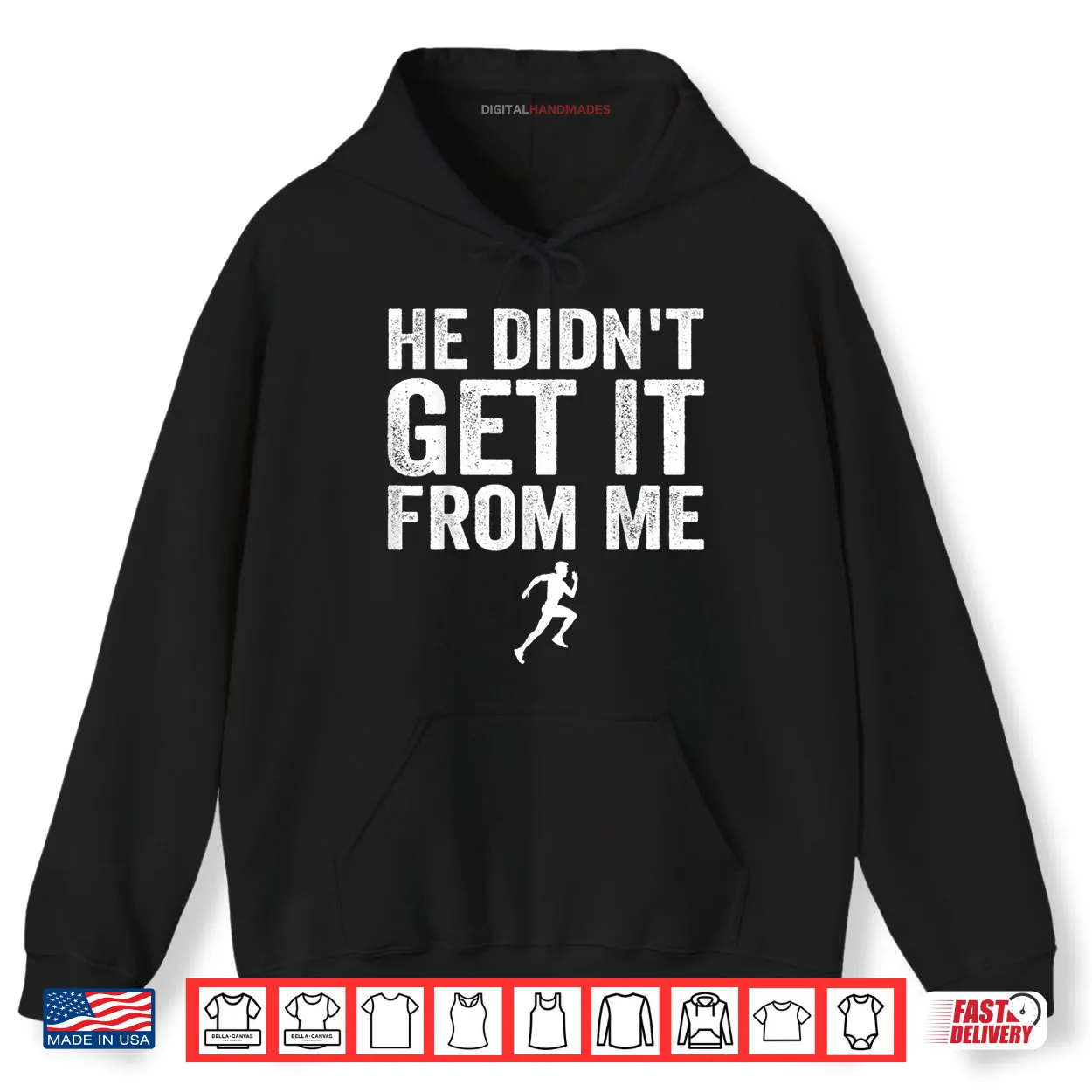 He Didn’t Get It from Me Mom Runner Marathoner Shirt He Didn’t Get It from Me Mom Runner Marathoner Shirt