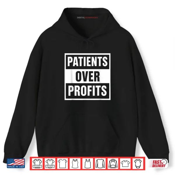 Healthcare Justice Patients Over Profits Shirt 2 Hoodie Healthcare Justice Patients Over Profits Shirt